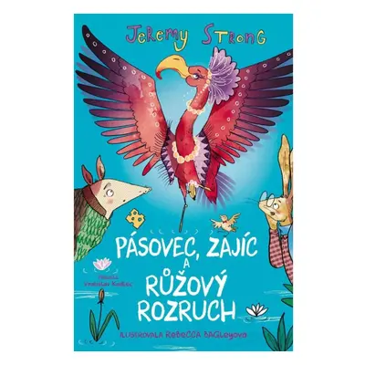 Pásovec, Zajíc a růžový rozruch Nakladatelství SLOVART s. r. o.