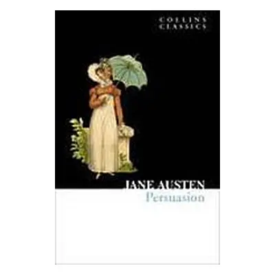 Persuasion (Collins Classics) Harper Collins UK