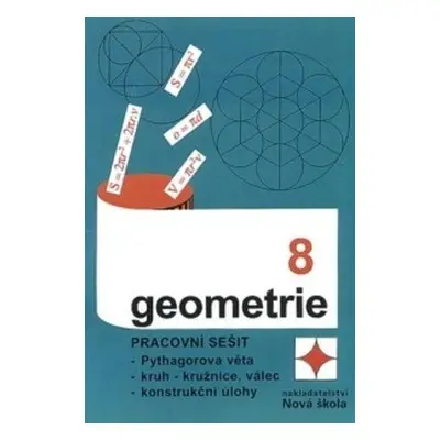 Geometrie 8 – pracovní sešit - Zdena Rosecká a kolektiv učitelů (8-13) Nakladatelství Nová škola