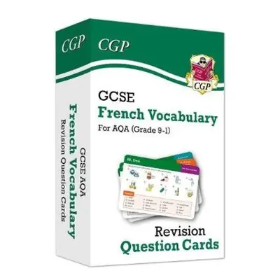 GCSE AQA French: Vocabulary Revision Question Cards Coordination Group Publications Ltd (CGP)