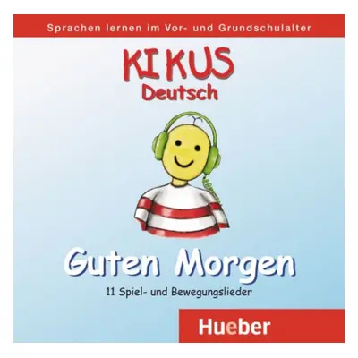 KIKUS CD Guten Morgen Hueber Verlag