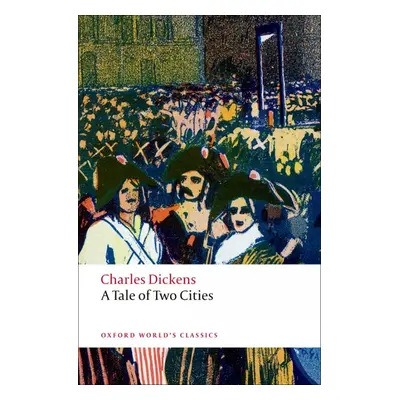 Oxford World´s Classics A Tale of Two Cities Oxford University Press