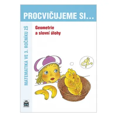 Procvičujeme si - Geometrie a slovní úlohy 3. ročník SPN - pedagog. nakladatelství