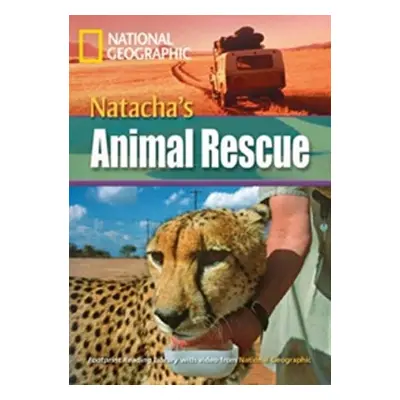 FOOTPRINT READING LIBRARY: LEVEL 3000: NATACHA´S ANIMAL RESCUE (BRE) National Geographic learnin