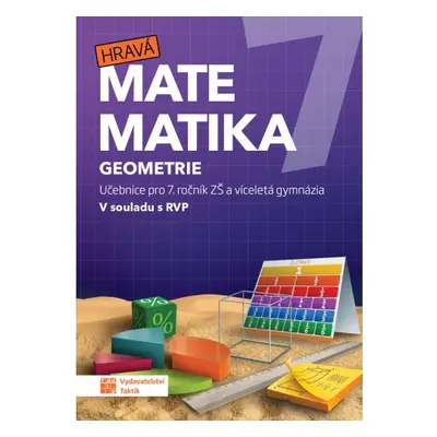 Hravá matematika 7 - učebnice 2. díl (geometrie) TAKTIK International, s.r.o