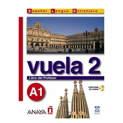 Vuela 2 Libro del Profesor A1 Anaya Comercial Grupo