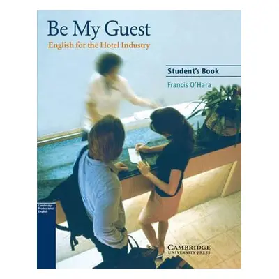 Be My Guest Student´s Book Cambridge University Press