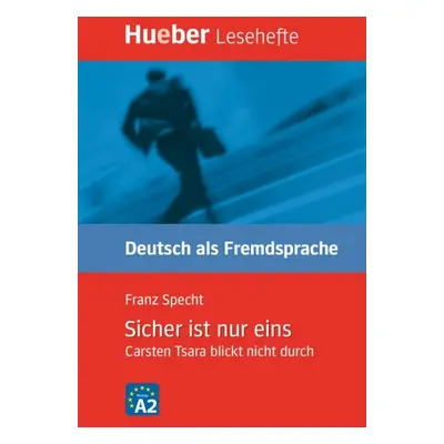 Lesehefte DaF Sicher ist nur eins Hueber Verlag