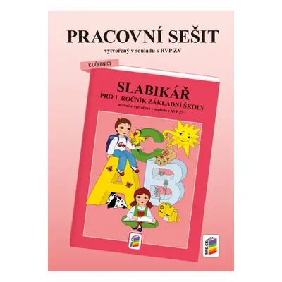 Pracovní sešit ke Slabikáři (barevný) (1-89) NOVÁ ŠKOLA, s.r.o