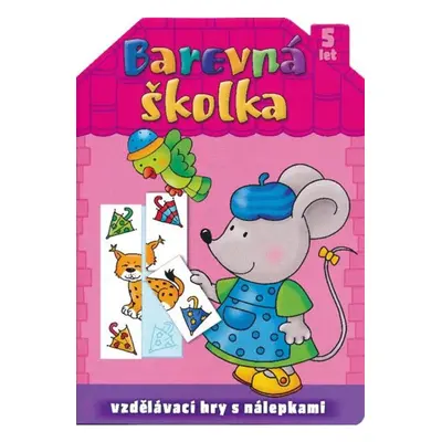 Barevná školka 5 let Aksjomat s.r.o.