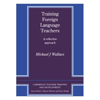 Training Foreign Language Teachers PB Cambridge University Press