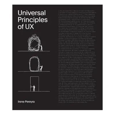 Universal Principles of UX, 100 Timeless Strategies to Create Positive Interactions between Peop