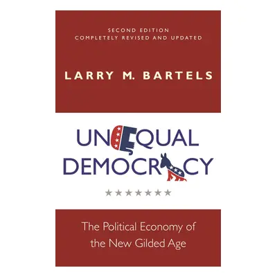 #Unequal Democracy, The Political Economy of the New Gilded Age Princeton University Press