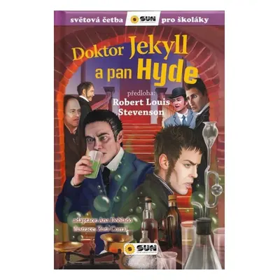 Doktor Jekyll a pan Hyde - Světová četba pro školáky NAKLADATELSTVÍ SUN s.r.o.