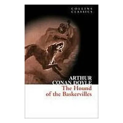 The Hound of the Baskervilles (Collins Classics) Harper Collins UK