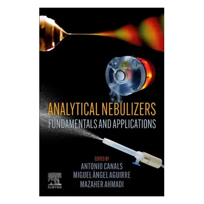 Analytical Nebulizers, Fundamentals and Applications Elsevier