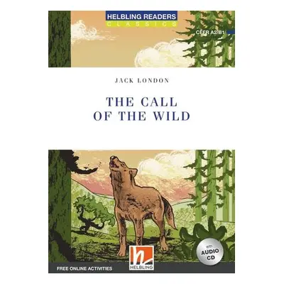 HELBLING READERS Blue Series Level 4 The Call of the Wild + Audio CD (Jack London) Helbling Lang