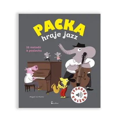 Packa hraje jazz - zvuková knížka AXIÓMA PRAHA, spol. s r.o.