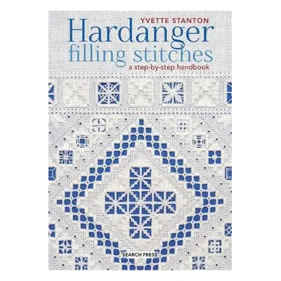 Hardanger Filling Stitches, A Step-by-Step Handbook SEARCH PRESS LTD