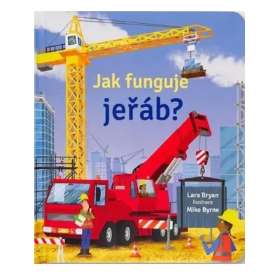 Jak funguje jeřáb? Svojtka & Co. s. r. o.