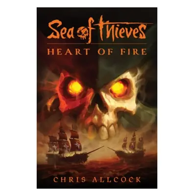 Sea of Thieves: Heart of Fire Titan Books Ltd