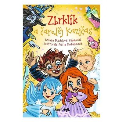 Zbrklík a čaroděj Kazičas GRADA Publishing, a. s.