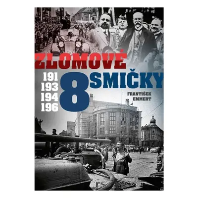 Zlomové osmičky - 1918, 1938, 1948, 1968 CPRESS