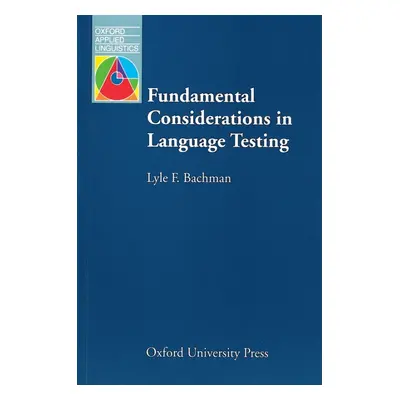 Oxford Applied Linguistics Fundamental Considerations in Language Testing Oxford University Pres