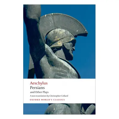 Oxford World´s Classics - Classical Literature Persians and Other Plays Oxford University Press