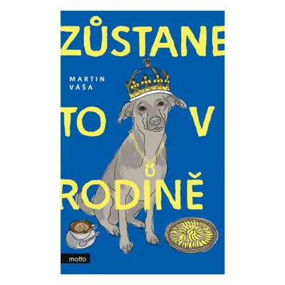 Zůstane to v rodině MOTTO