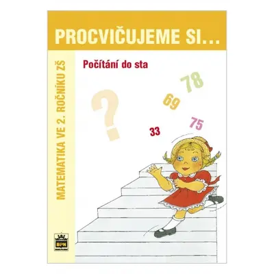 Procvičujeme si - Počítání do sta SPN - pedagog. nakladatelství