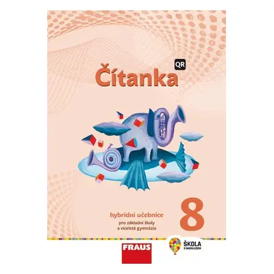 Čítanka 8 - nová generace Hybridní učebnice Fraus