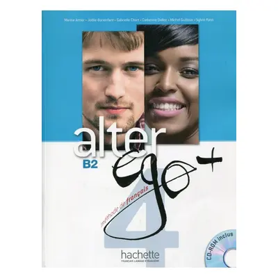 ALTER EGO PLUS 4 LIVRE D´ELEVE + CD ROM Hachette