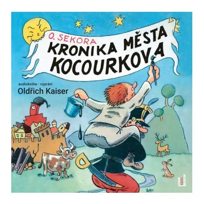 Kronika města Kocourkova - CDmp3 (Čte Oldřich Kaiser) Radioservis a. s.