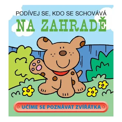 Na zahradě - Podívej se, kdo se schovává Svojtka & Co. s. r. o.