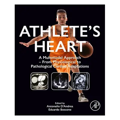 Athlete´s Heart, A Multimodal Approach - From Physiological to Pathological Cardiac Adaptations 