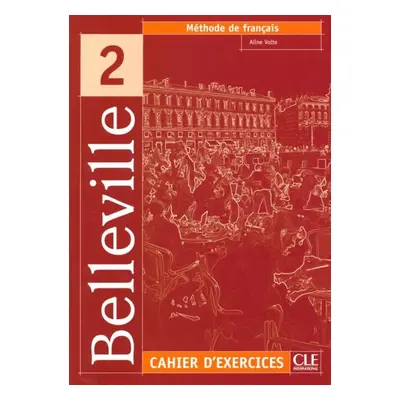 Belleville 2 cahier d´exercices + CD CLE International