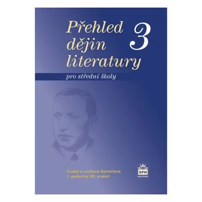 Přehled dějin literatury 3 pro střední školy SPN - pedagog. nakladatelství