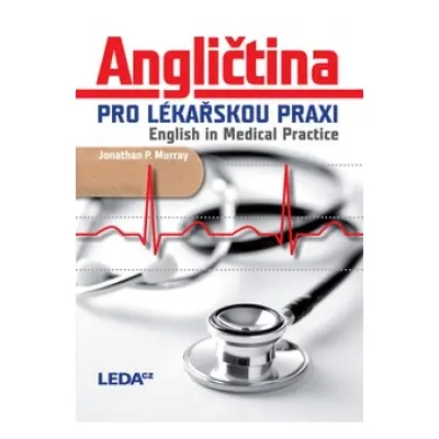 English in Medical Practice Nakladatelství LEDA