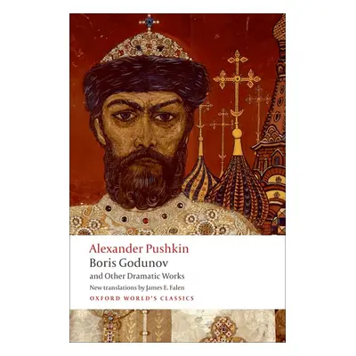 Oxford World´s Classics Boris Godunov and Other Dramatic Works Oxford University Press