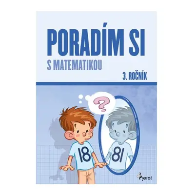 Poradím si s matematikou 3. ročník Pierot s. r. o.