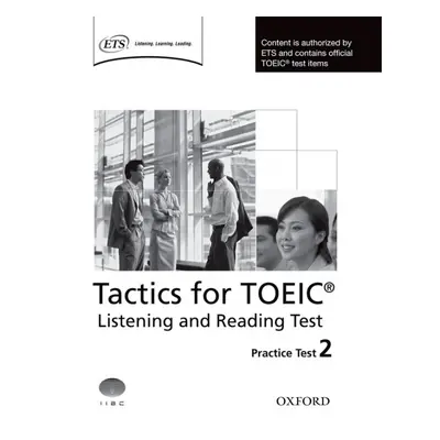 Tactics for TOEIC® Listening and Reading Practice Test 2 Oxford University Press