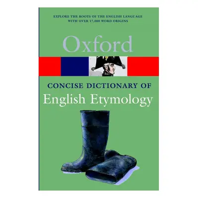 CONCISE OXFORD DICTIONARY OF ENGLISH ETYMOLOGY Oxford University Press