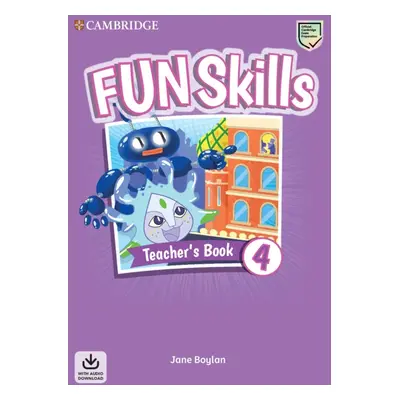 Fun Skills 4 Teacher´s Book with Audio Download Cambridge University Press