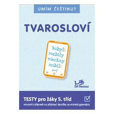 Umím češtinu? - Tvarosloví 5 PRODOS spol. s r. o