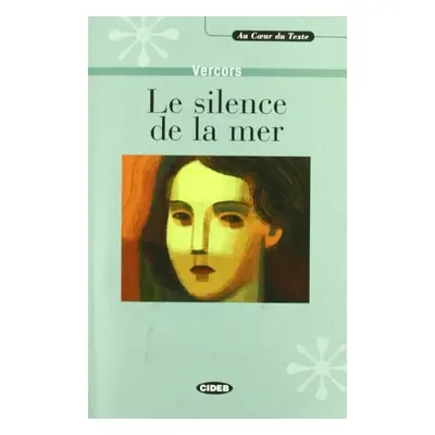 AU COEUR DU TEXTE - LA SILENCE DE LA MER + CD BLACK CAT - CIDEB