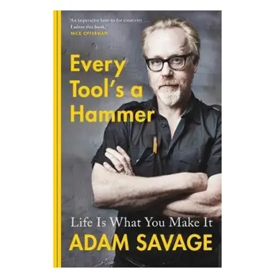 Every Tool's A Hammer, Life Is What You Make It Simon & Schuster Ltd