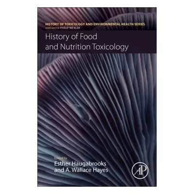 History of Food and Nutrition Toxicology Elsevier