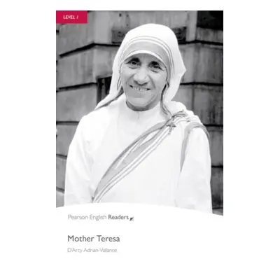 Pearson English Readers 1 Mother Teresa Pearson