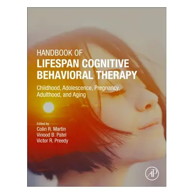 Handbook of Lifespan Cognitive Behavioral Therapy, Childhood, Adolescence, Pregnancy, Adulthood,